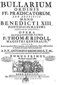 Bullarium Ordinis FF. Praedicatorum : sub auspiciis SS. D.N.D. Benedicti XIII, pontificis maximi, ejusdem Ordinis. T. 1, Ab anno 1215 ad 1280