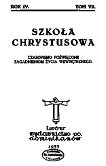 Szkoła Chrystusowa : czasopismo poświęcone zagadnieniom życia wewnętrznego. R. 4 (1933) T. 7