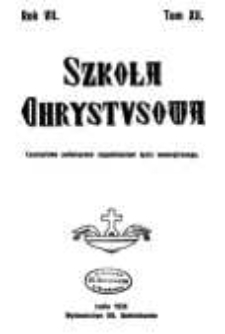 Szkoła Chrystusowa : czasopismo poświęcone zagadnieniom życia wewnętrznego. R. 7 (1936) T. 12