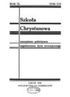 Szkoła Chrystusowa : czasopismo poświęcone zagadnieniom życia wewnętrznego. R. 9 (1938) T. 16