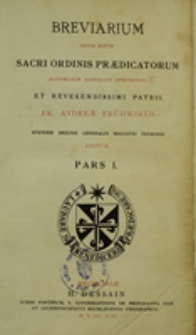 Breviarium juxta ritum Sacri Ordinis Praedicatorum. Pars 1