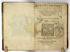 Martini Poloni, [...] Chronicon expeditissimum, ad fidem veterum manuscriptorum codicum emendatum & auctum