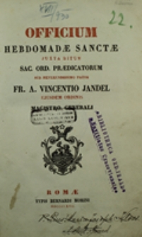 Officium hebdomadae sanctae iuxta ritum Sac. Ord. Praedicatorum